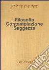 Filosofia contemplazione saggezza libro