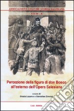 Percezione della figura di don Bosco all'esterno dell'opera salesiana libro