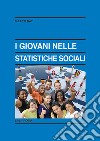 Giovani nelle statistiche sociali libro di Bay Marco