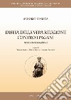 Difesa della vera religione contro i pagani. Note e integrazioni libro