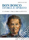 Don Bosco. Storia e spirito. Vol. 2: La società e la famiglia salesiana (1859-1876) libro di Lenti Arthur J.