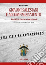 Giovani salesiani e accompagnamento. Risultati di una ricerca internazionale libro