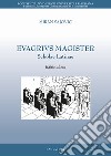 Evagrivs magister. Scholae latinae libro