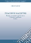 Evagrius magister. Summa grammaticae latinae exercitia explicata lexica libro