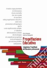 Progettazione educativa. Competenza progettuale dell'educatore professionale libro