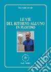 Le vie del ritorno all'uno in Plotino libro