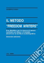 Il metodo «Freedom writers». Una didattica per la ricerca di senso: cambiare se stessi e il mondo attraverso la scrittura libro