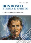 Don Bosco. Storia e spirito. Vol. 3: Ampliamento di orizzonti (1876-1888) libro di Lenti Arthur J.