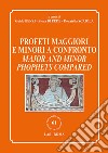 Profeti maggiori e minori a confronto-Major and minor prophets compared libro