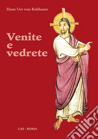 Venite e vedrete
