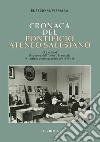 Cronaca del Pontificio ateneo salesiano. Vol. 1: Le origini: il sorgere dell'«idea», la nascita e il primo anno accademico (1940-41) libro