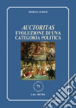 Auctoritas. Evoluzione di una categoria politica libro