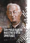 Don Paolo Albera maestro di vita spirituale libro