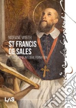 St. Francis de Sales. A program of integral formation libro