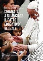 Chiamati a rilanciare il patto educativo globale