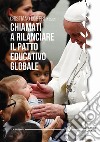 Chiamati a rilanciare il patto educativo globale libro