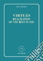 Virtues: realization of the best in you