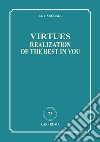 Virtues: realization of the best in you libro