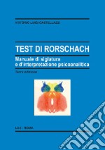 Test di Rorschach. Manuale di siglatura e d'interpretazione psicoanalitica libro