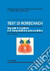 Test di Rorschach. Manuale di siglatura e d'interpretazione psicoanalitica libro di Castellazzi Vittorio Luigi