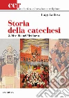 Storia della catechesi. Vol. 2: Dire Dio nel Medioevo libro di La Rosa Luigi