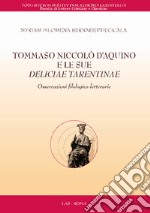 Tommaso Niccolò D'Aquino e le sue «Deliciae tarentinae». Osservazioni filologiche-letterarie libro