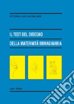 Il test del disegno della maternità immaginaria libro