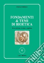 Fondamenti & temi di bioetica libro