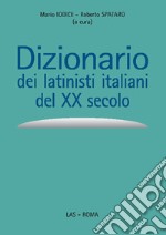 Dizionario dei latinisti italiani del XX secolo libro