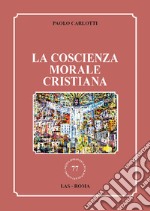 La coscienza morale cristiana libro