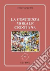 La coscienza morale cristiana libro di Carlotti Paolo