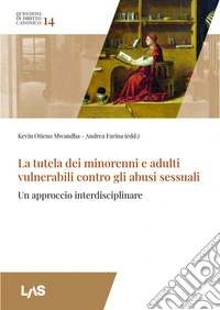 La tutela dei minorenni e adulti vulnerabili contro gli abusi sessuali