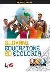 Giovani, educazione ed ecologia libro