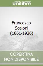 Francesco Scaloni (1861-1926) libro