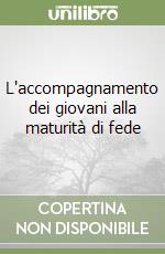 L'accompagnamento dei giovani alla maturità di fede