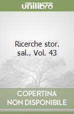 Ricerche stor. sal.. Vol. 43