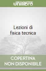 Lezioni di fisica tecnica (1) libro