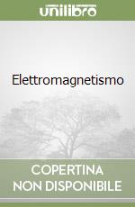 Elettromagnetismo (2) libro