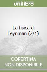 La fisica di Feynman (2/1) libro