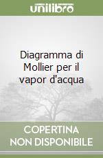 Diagramma di Mollier per il vapor d'acqua libro