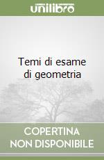 Temi di esame di geometria libro