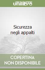 Sicurezza negli appalti libro