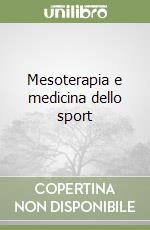 Mesoterapia e medicina dello sport libro