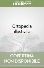 Ortopedia illustrata