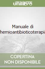 Manuale di chemioantibioticoterapia