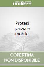 Protesi parziale mobile libro