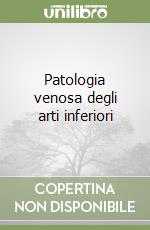 Patologia venosa degli arti inferiori libro