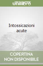 Intossicazioni acute libro