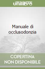 Manuale di occlusodonzia libro