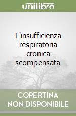 L'insufficienza respiratoria cronica scompensata libro